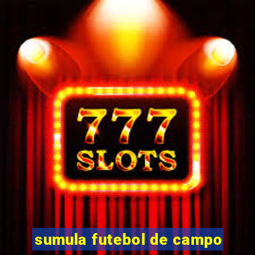 sumula futebol de campo